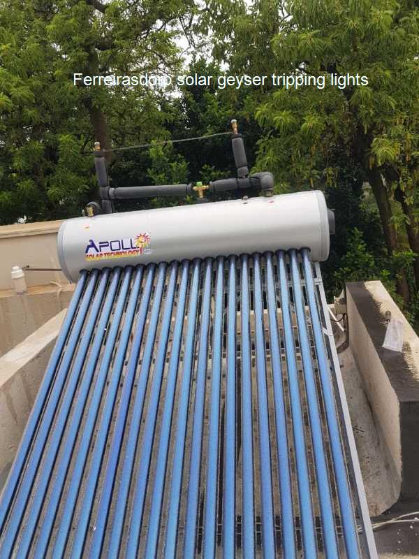 Solar Tripping Ferreirasdorp solar geyser tripping lights