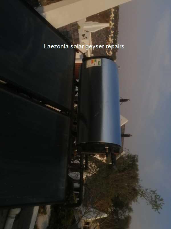 Laezonia solar geyser repair teams in Laezonia offer free call out fees for any type of solar geyser.