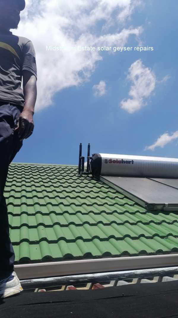Midstream Estate solar geyser repair making sure every repair in Midstream Estate is done according to standard to ensure a first-time fix.