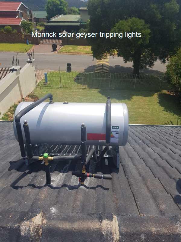 Monrick solar geyser tripping lights